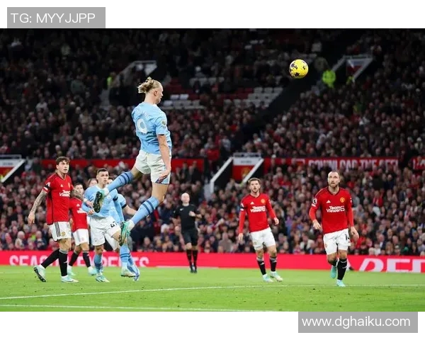 曼城与曼联激战正酣直播台全程带你感受德比大战的激情与精彩