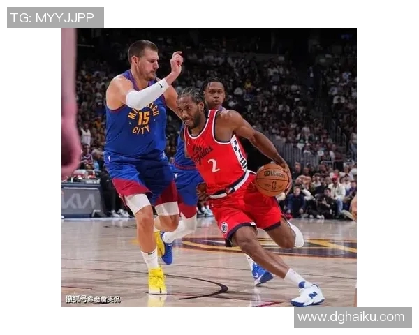 快船与掘金精彩对决黑白直播全程回顾与分析 快船与掘金精彩对决黑白直播全程回顾与分析